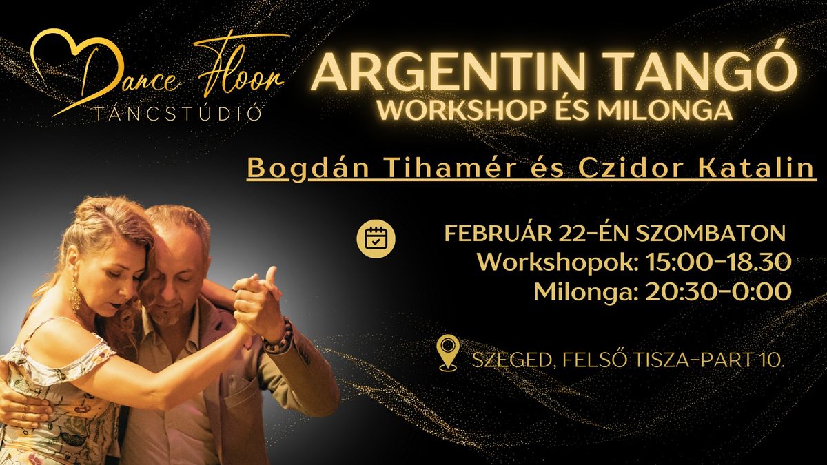 Argentin tang\u00f3 Workshop \u00e9s Milonga Tih\u00e1val \u00e9s Katival a DanceFloorban!