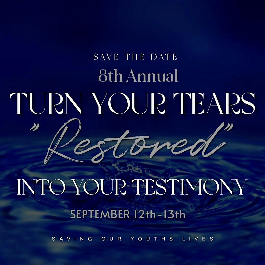8th Annual Turn Your Tears Into Your Testimony