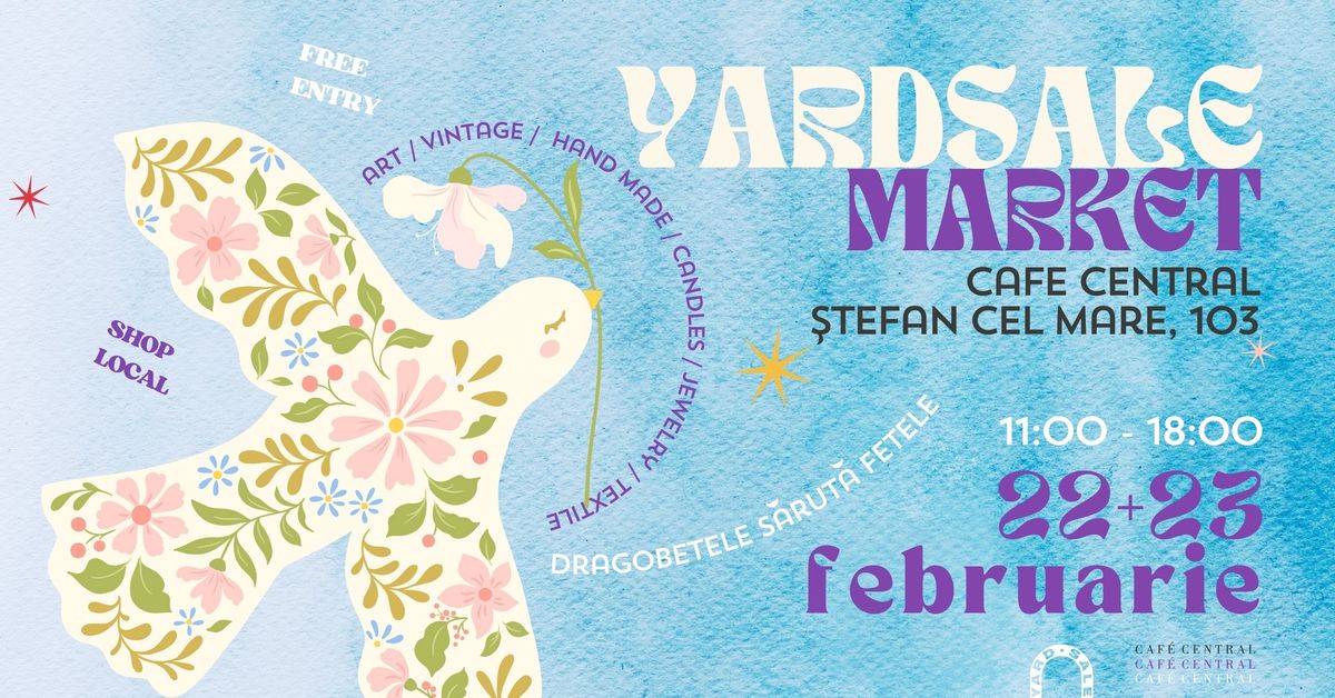 YARDSALE MARKET \/\/ 22+23 februarie \/\/ CAFE CENTRAL