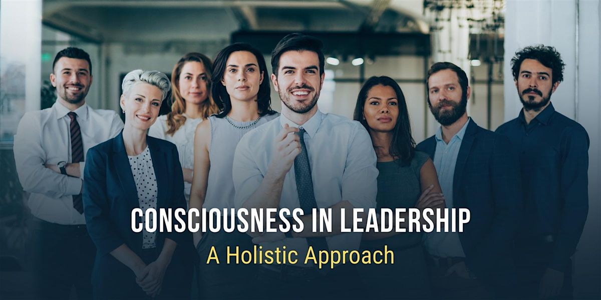Holistic Leadership in Practice One Day Workshop in Philadelphia, PA