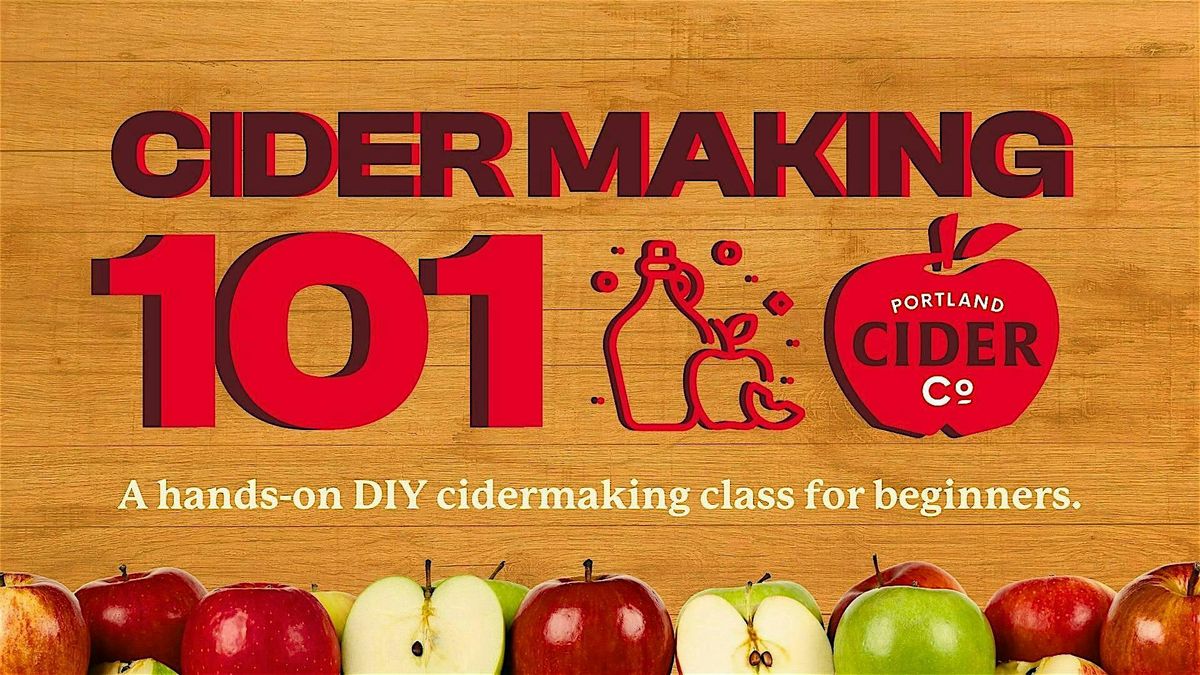 Portland Cider Co.'s Cider Making 101 Workshop