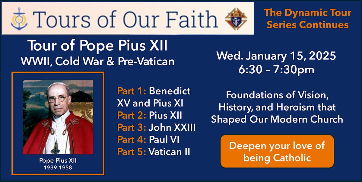 Tours of Our Faith - Tour of Pope Pius XII