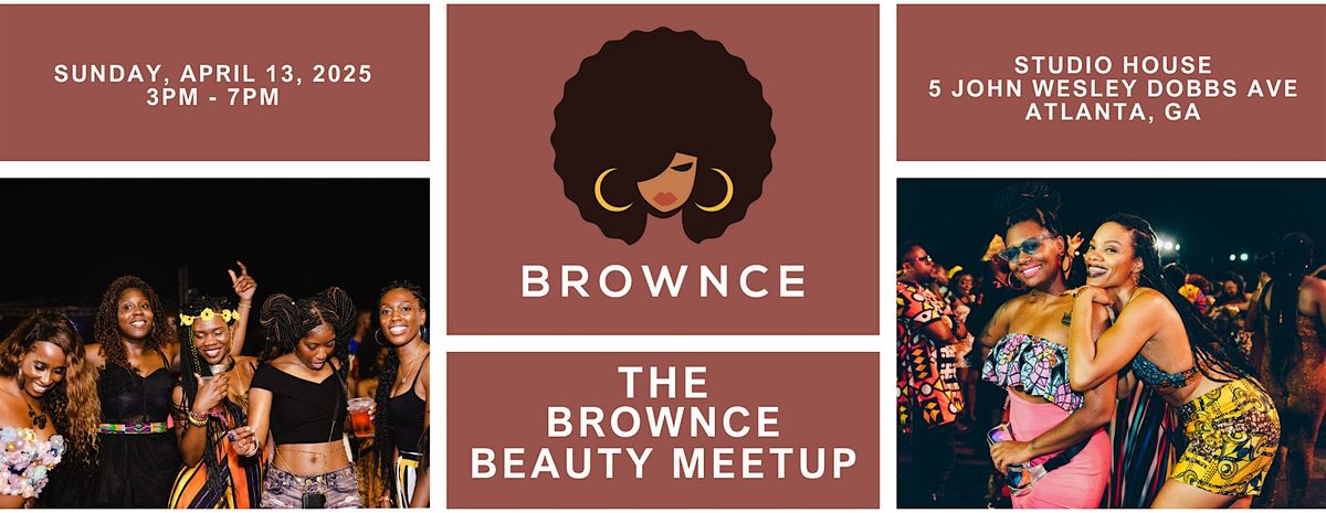 The Brownce Beauty Meetup