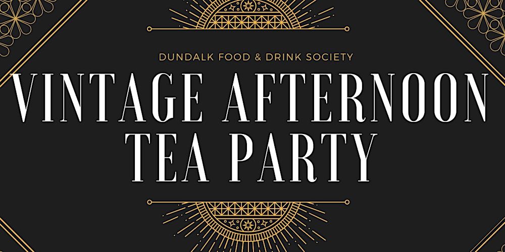 Vintage afternoon tea (Ticketed event) 