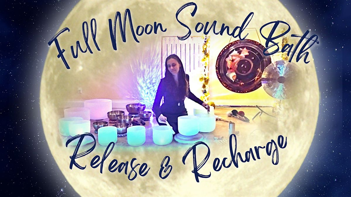 Aries Supermoon Sound Journey: Releasing & Recharging