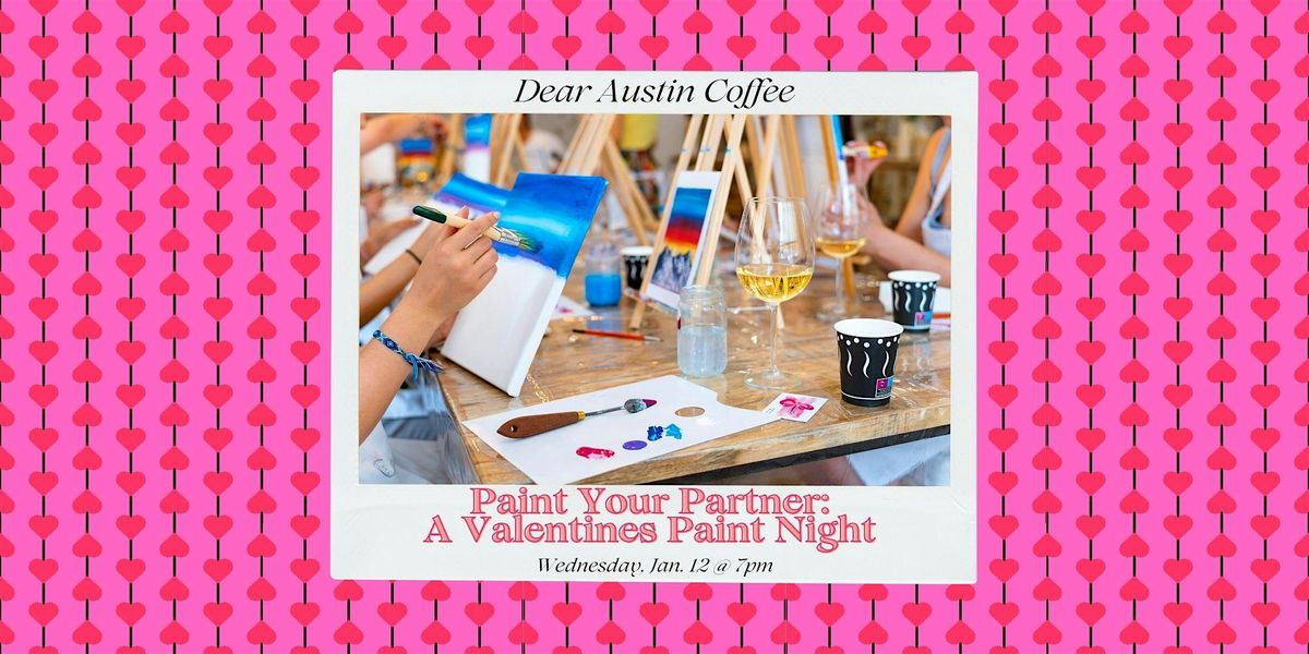 Paint Your Partner: A Valentine's Paint Night