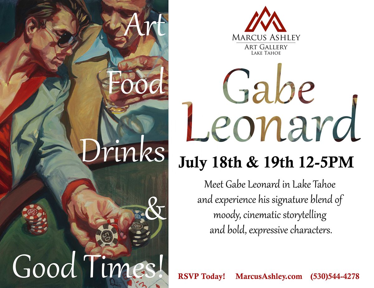 Meet the Artist ~ Gabe Leonard ~ July 18th & 19th