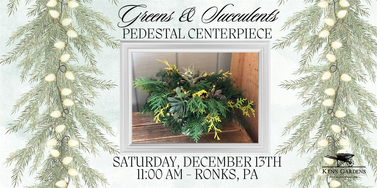 Greens & Succulents Pedestal Centerpiece (Ronks)