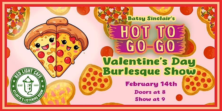 Hot To Go-Go: Valentine's Day Burlesque Show