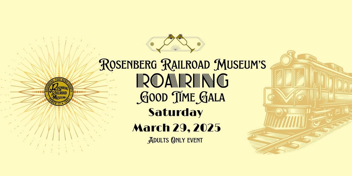 Rosenberg Railroad Museum's Roaring Good Time Gala