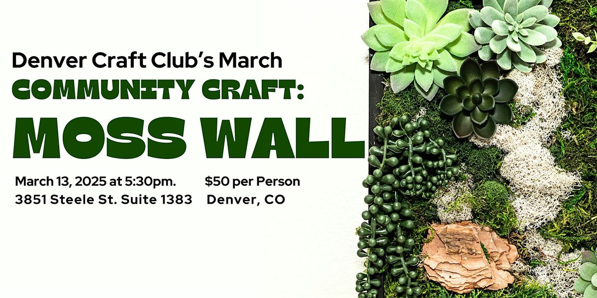 Create a Beautiful Moss Wall at the Denver Craft Club