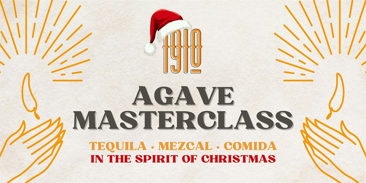 Agave Masterclass: In the Spirit of Christmas