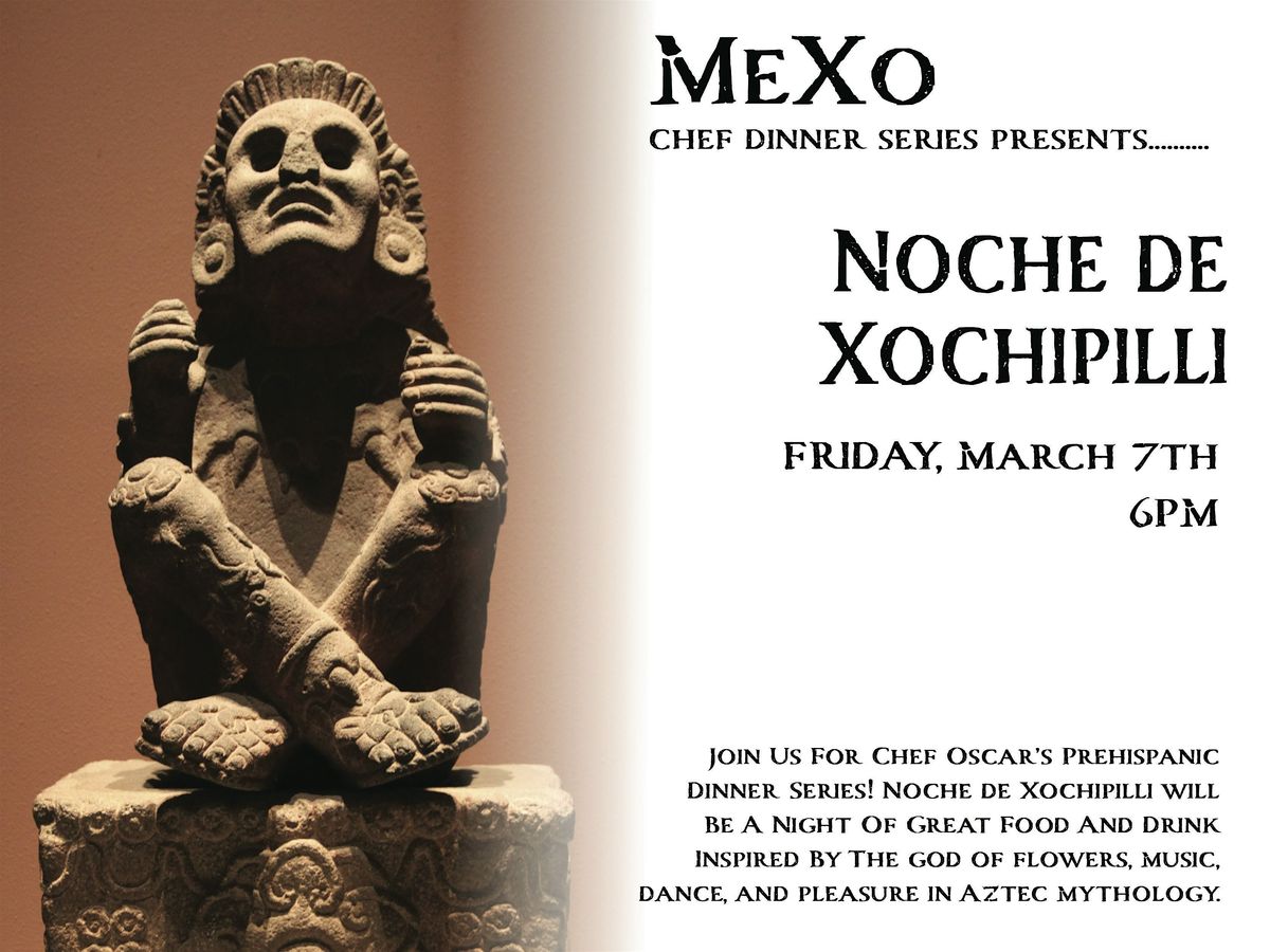 Chef Oscar Presents Noche de Xochipilli Dinner