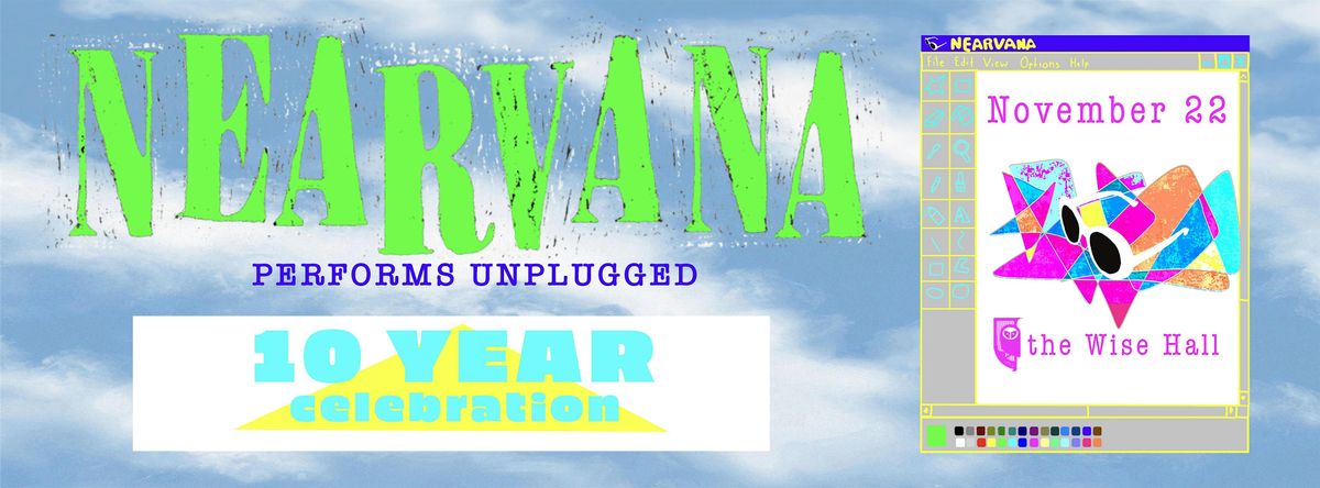 NEARVANA PERFORMS UNPLUGGED 10 YEAR CELEBRATION