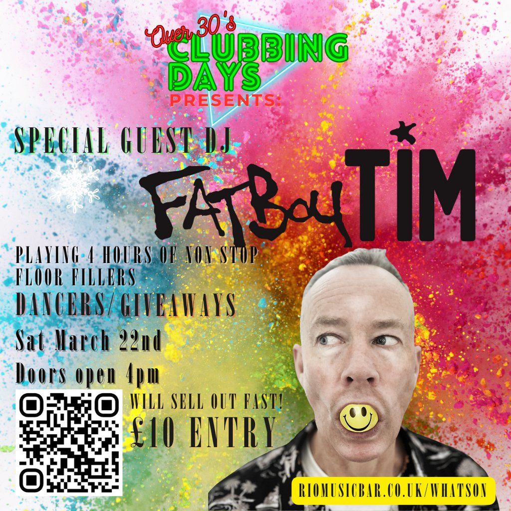 over 30's Clubbing days with Fatboy TIM