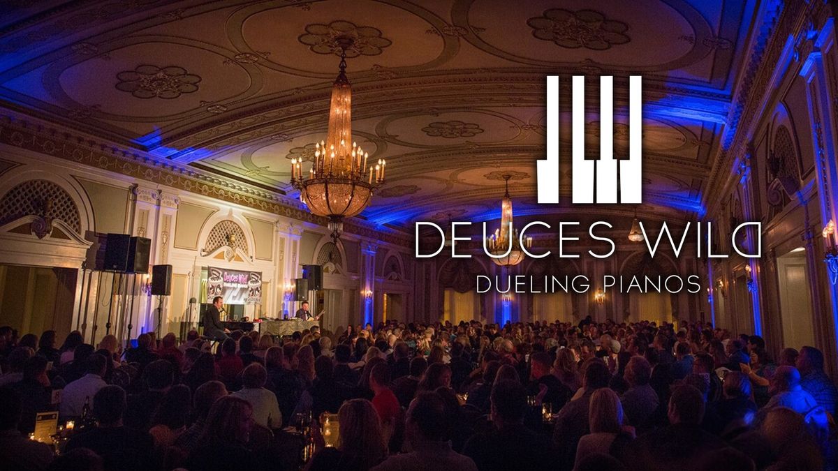 Deuces Wild Dueling Pianos @ Greysolon Ballroom November 26 & 27