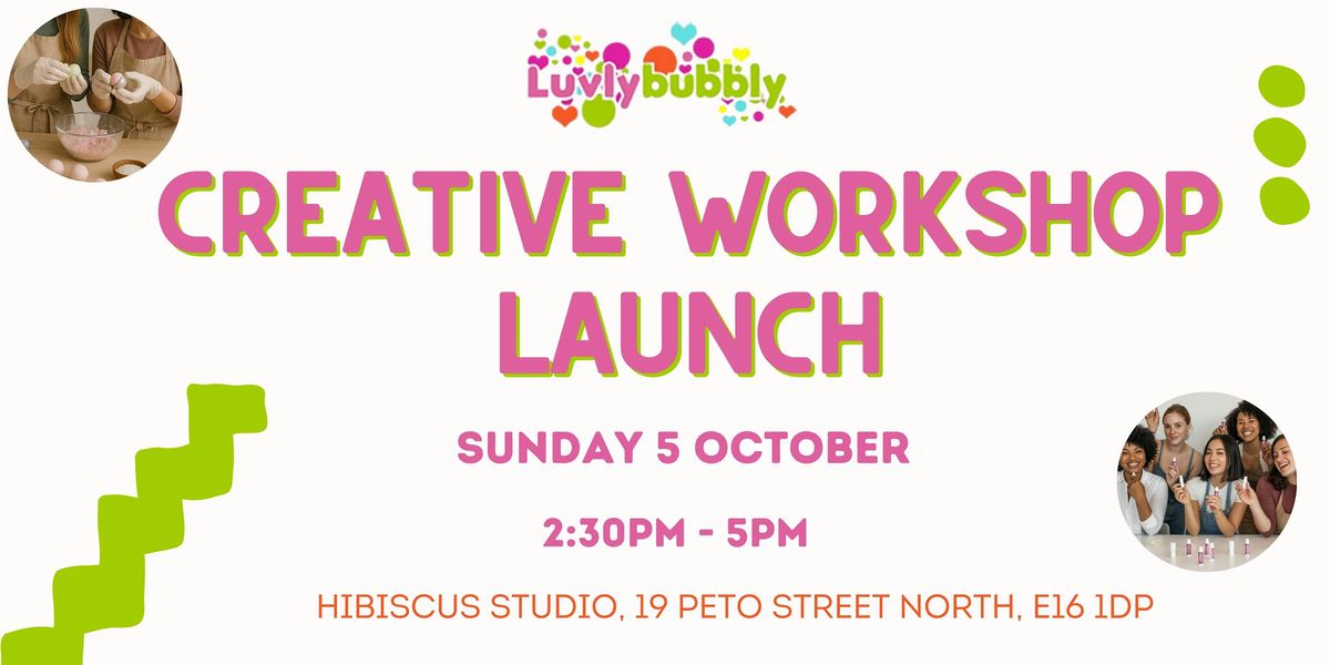 Luvlybubbly Presents: The Creative Workshop Experience Launch