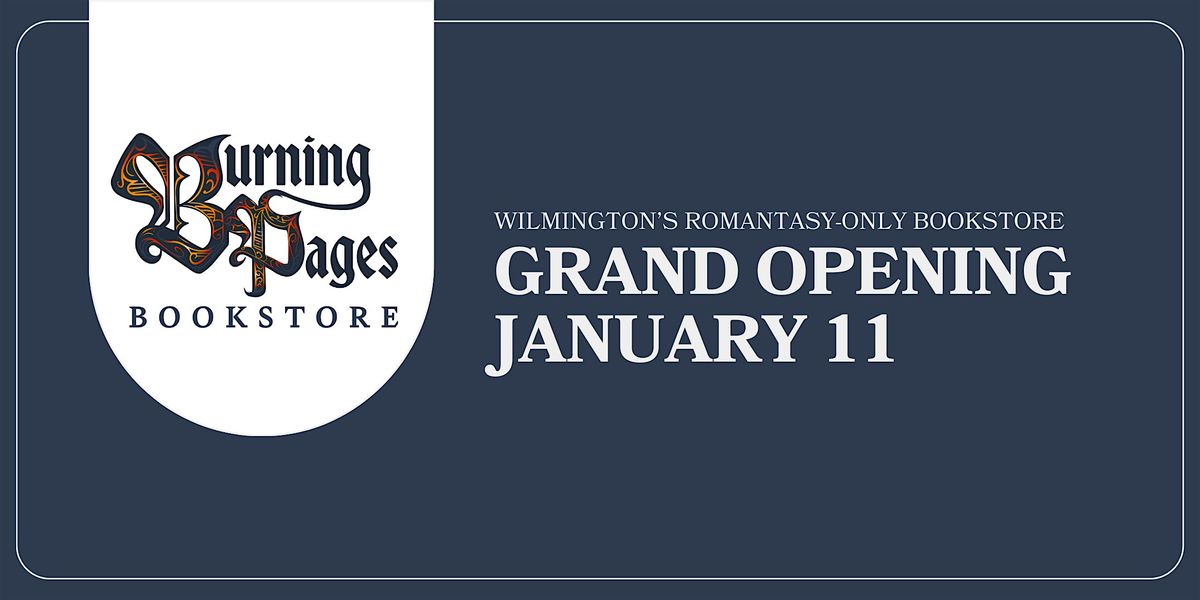 Burning Pages Grand Opening | Wilmington's Romantasy-Only Bookstore