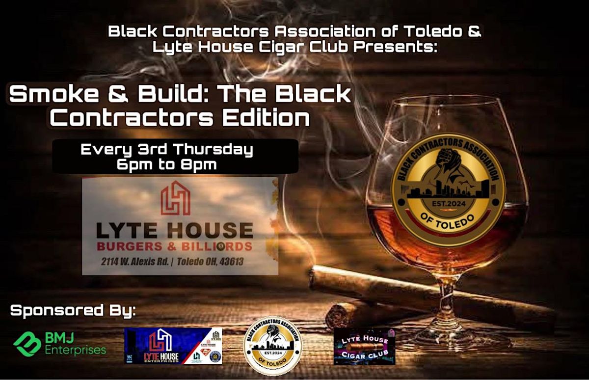 Smoke & Build: The Black Contractors Edition (Monthly Cigar Social)