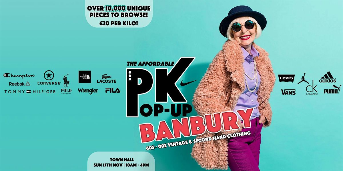 Banbury's Affordable PK Pop-up - \u00a320 per kilo!