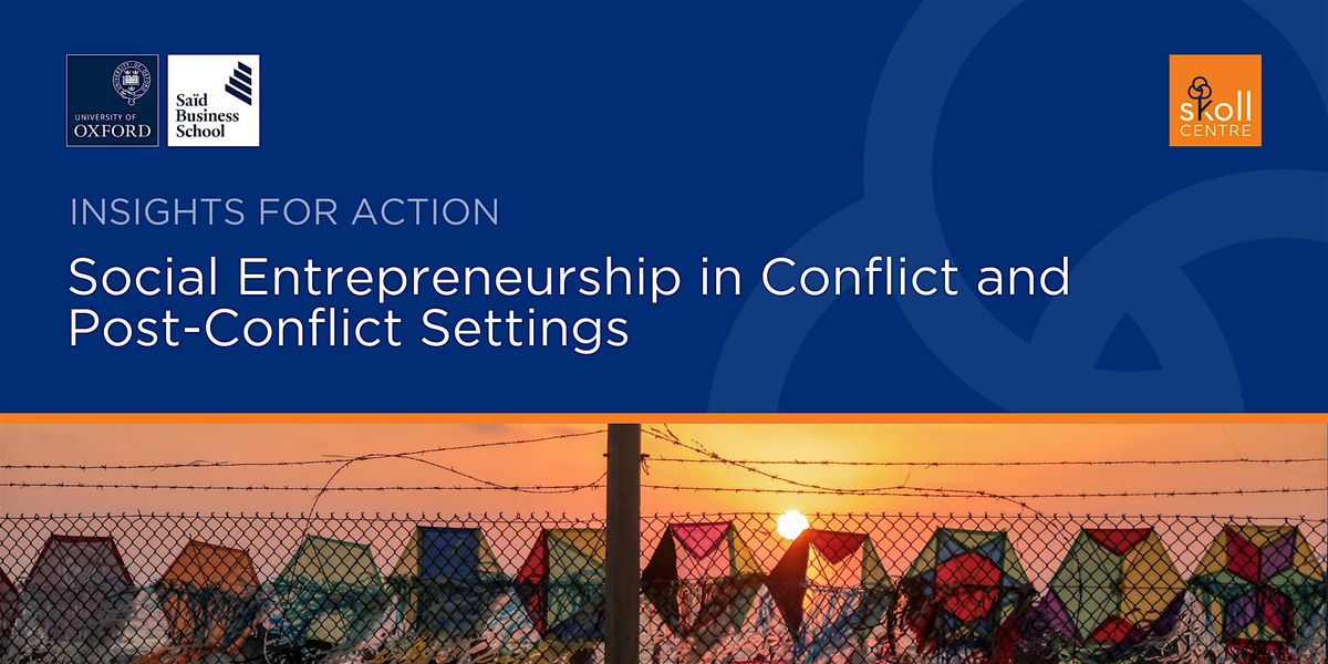 Social Entrepreneurship in Conflict & Post-Conflict Settings