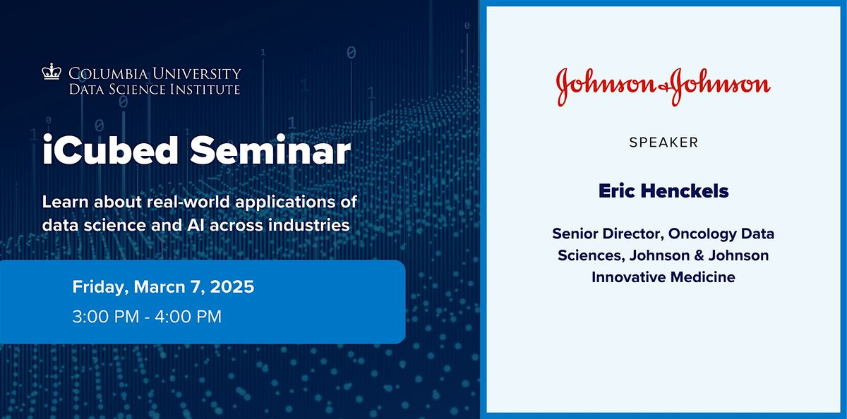 iCubed Seminar: Johnson & Johnson Innovative Medicine (Spring 2025)