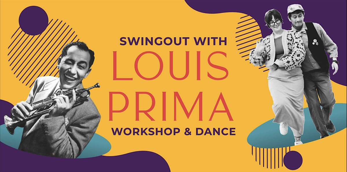 Swingout with Louis Prima: Live Music, Workshop and Dance