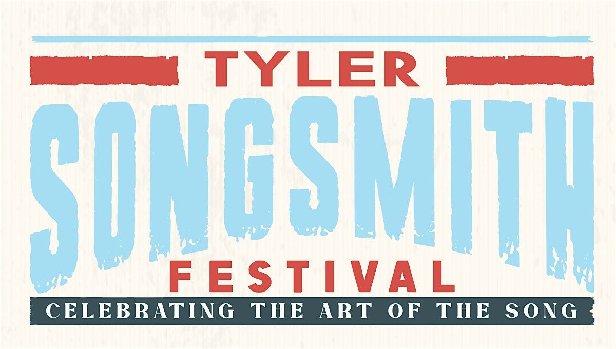 2025 Tyler Songsmith Festival