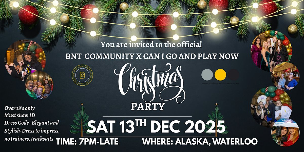 BNT Community X Can I go and Play Now Official Christmas Party 2025