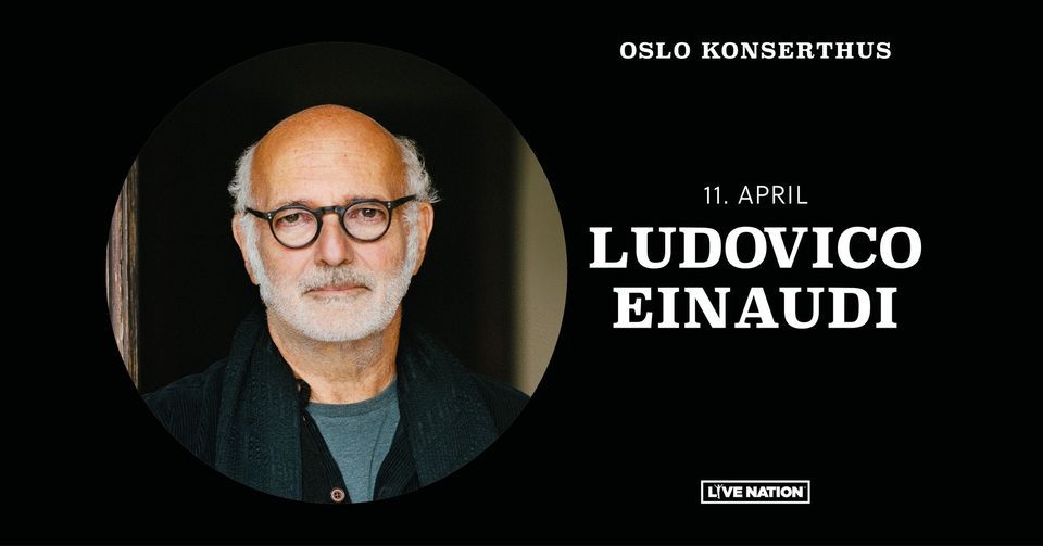 Ny dato! Ludovico Einaudi \/ Oslo Konserthus \/ Pres. av Live Nation