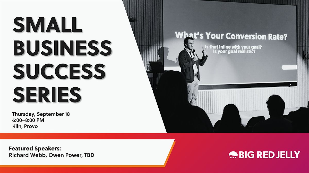 Small Business Success Series - Build a Business You Can Grow Into