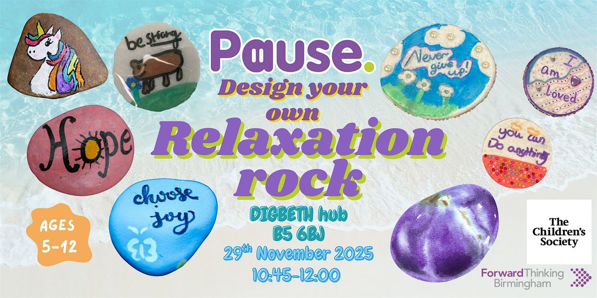 Pause Art Workshop \u2013 (Ages 5-12) DECORATE A RELAXATION ROCK