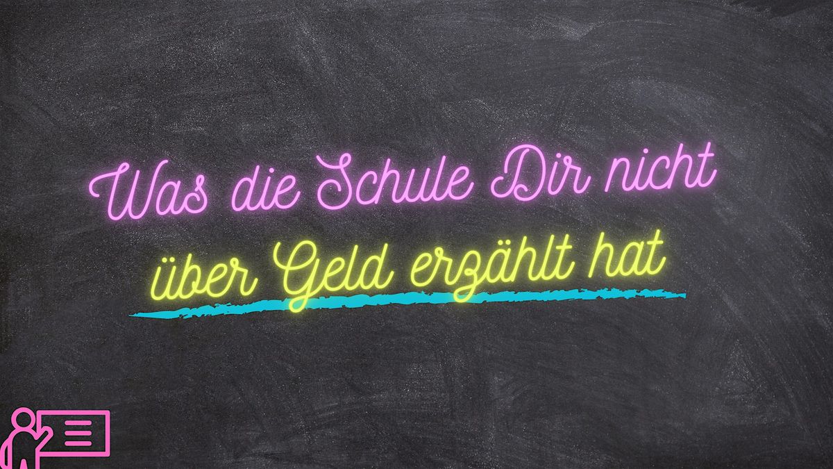 Was die Schule Dir nicht \u00fcber Geld erz\u00e4hlt hat