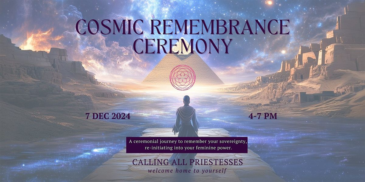 Cosmic Remembrance Ceremony