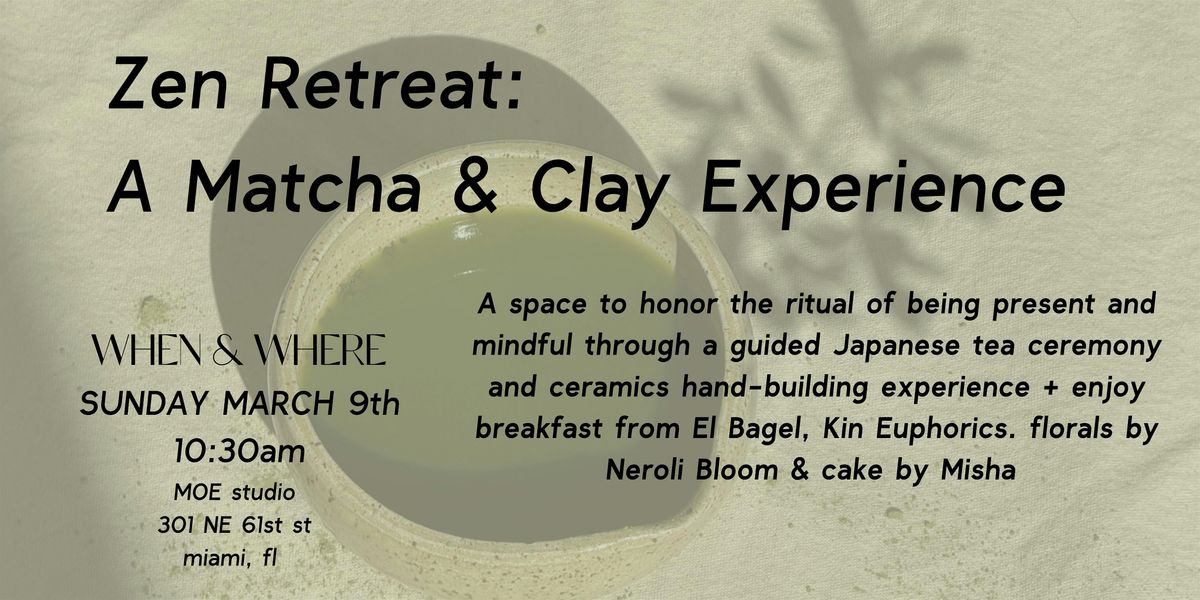 Zen Retreat: A Matcha and Clay Experience