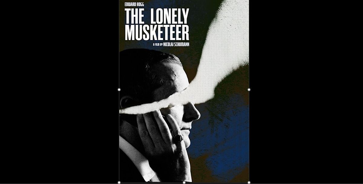 THE LONELY MUSKETEER - FEAYURE FILM SCREENING WITH Q&A