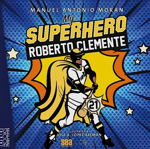 La Meriendita: My Superhero Roberto Clemente