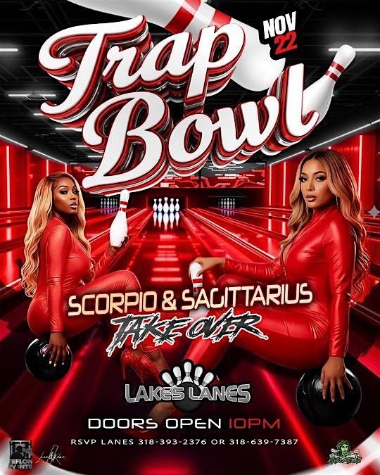 Trap Bowl: Scorpio and Sagittarius Takeover!!