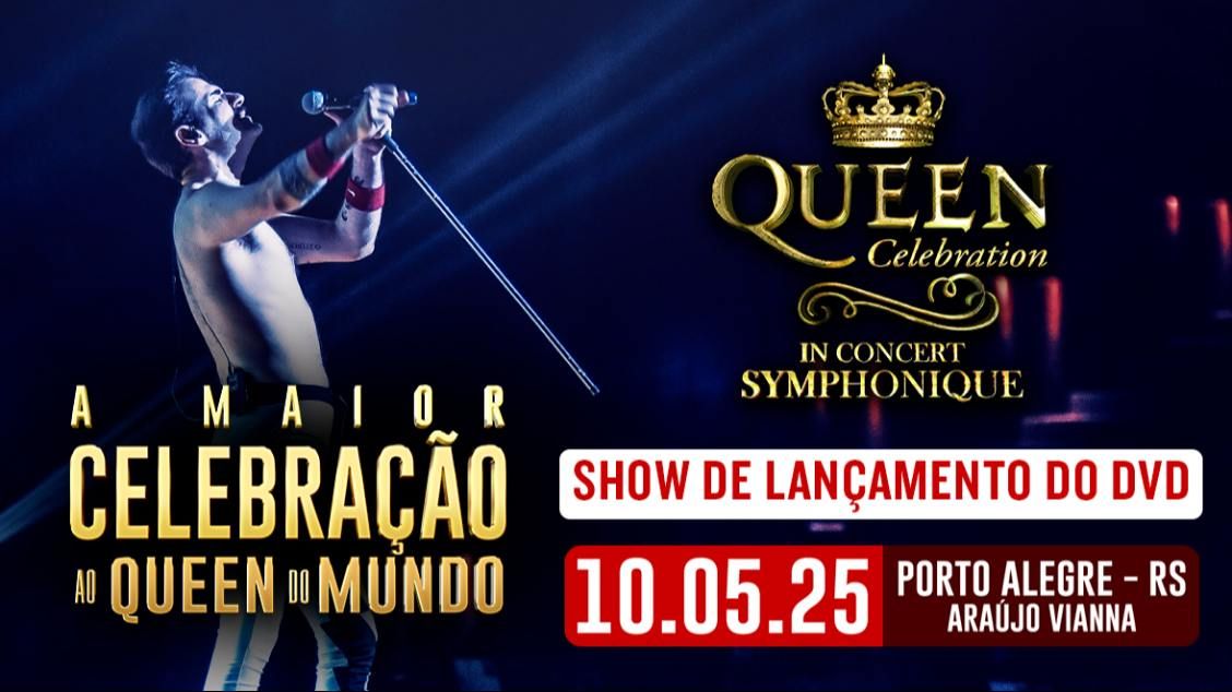 QUEEN CELEBRATION IN CONCERT no Ara\u00fajo Vianna | Porto Alegre\/RS (Show Extra)