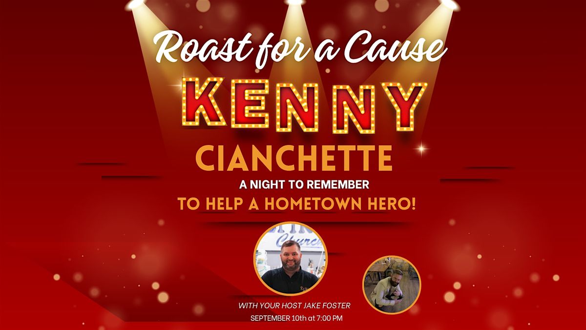 Roast For A Cause - Kenny Cianchette