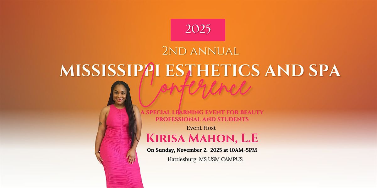Mississippi Esthetics and Spa Conference: 2nd Annual