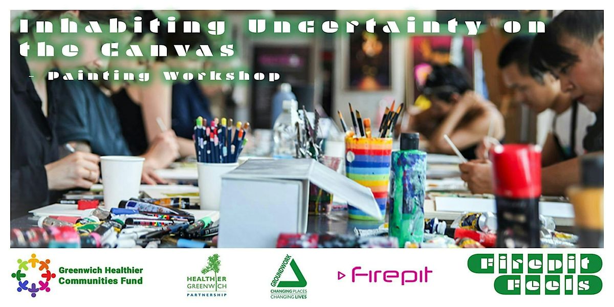 Firepit Feels: Inhabiting Uncertainty on the Canvas - A painting workshop
