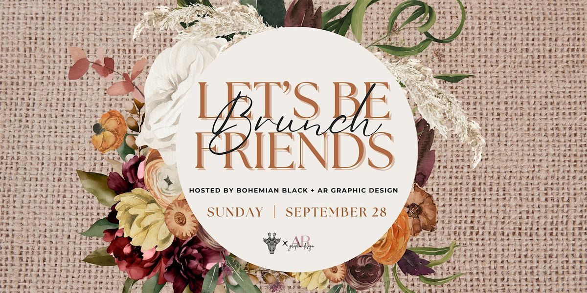 Let's Be Friends Brunch