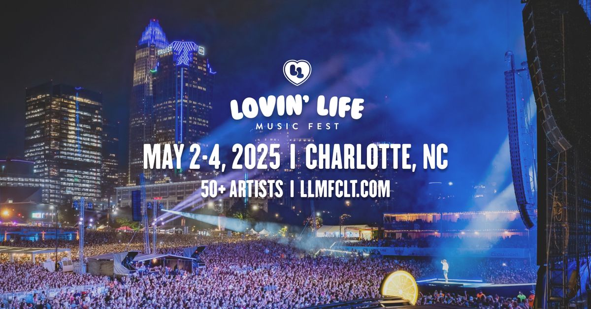 Lovin' Life Music Fest 2025