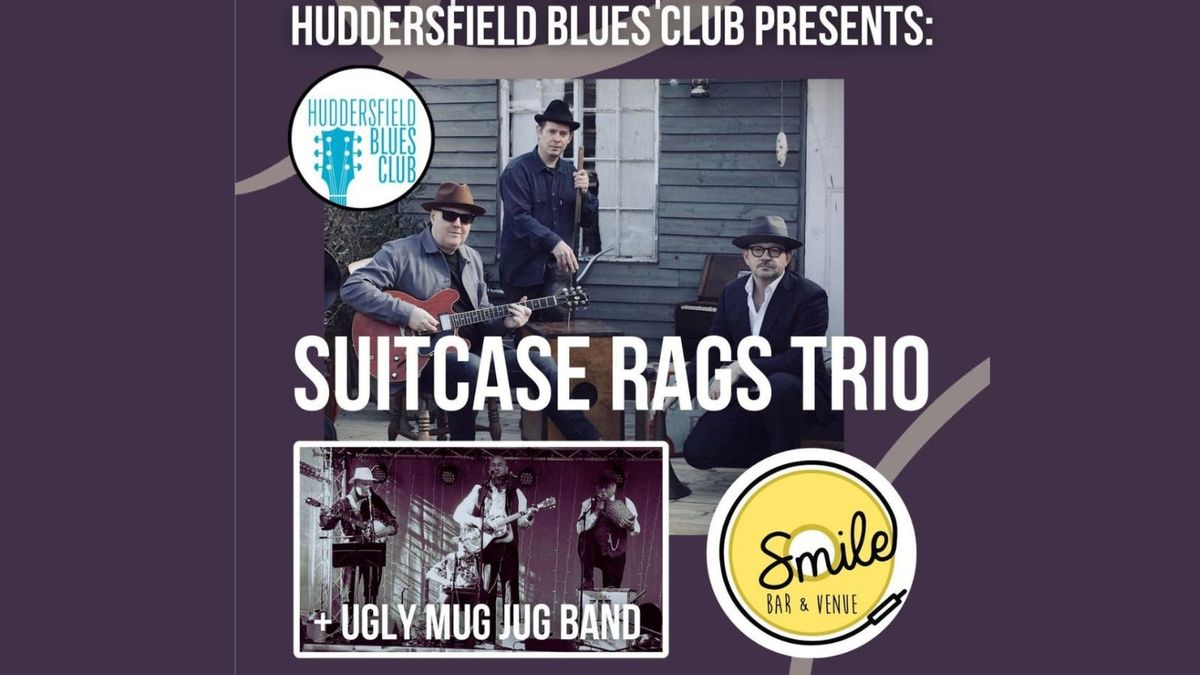 HUDDERSFIELD BLUES CLUB PRESENTS SUITCASE RAGS TRIO