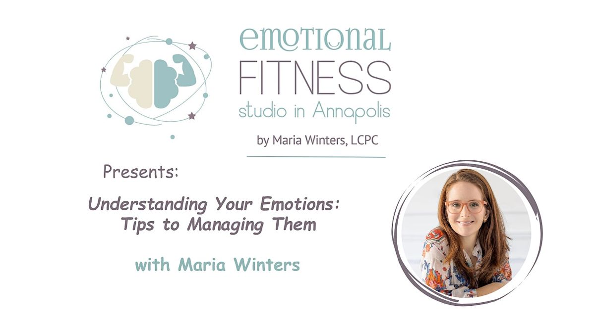 Understanding Your Emotions: Tips to Managing Them with Maria Winters