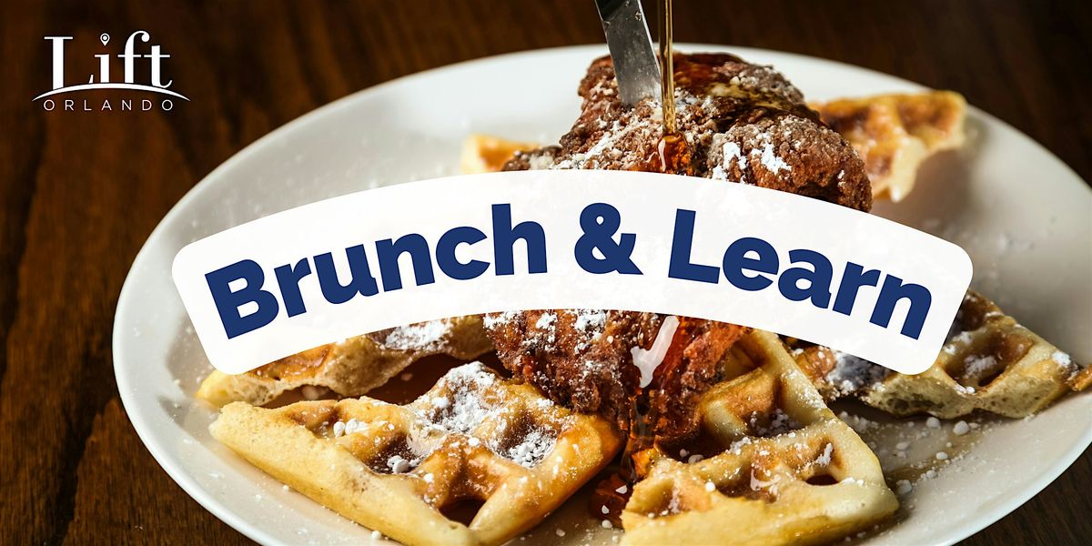 Lift Orlando's Brunch  & Learn