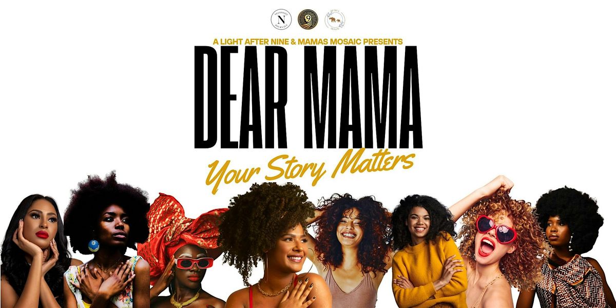 Dear Mama: Your Story Matters