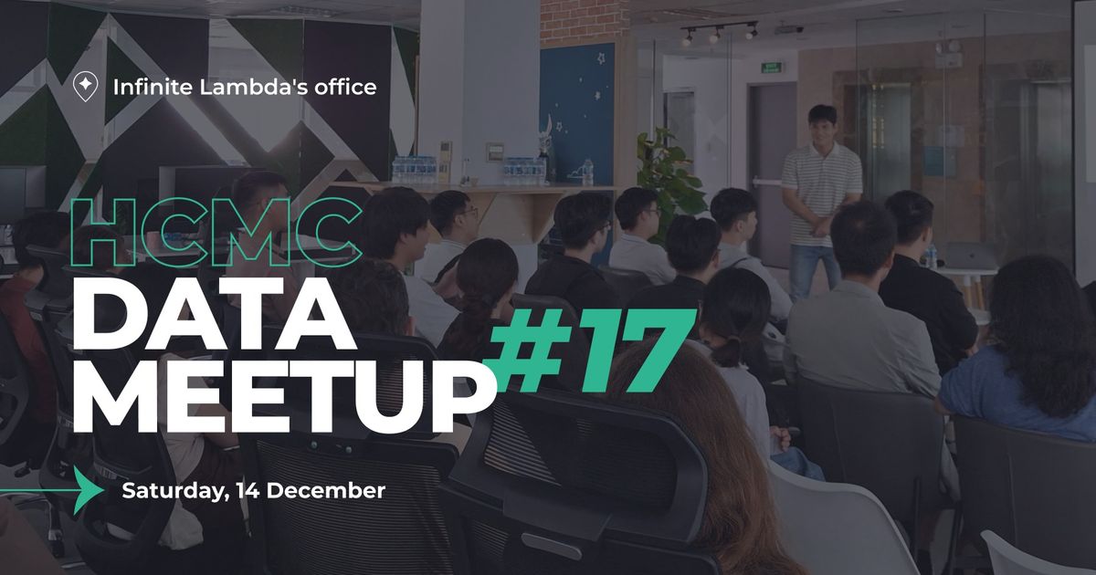 HCMC Data Meetup #17