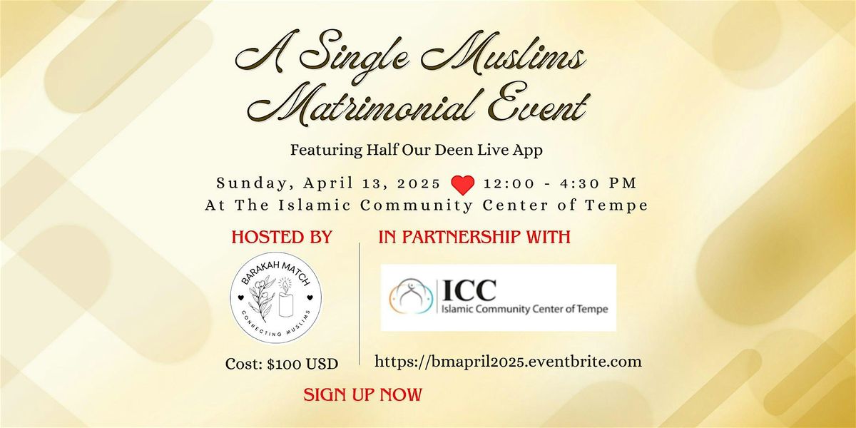 A Single Muslims  Matrimonial Event - By Barakah Match at ICC Tempe